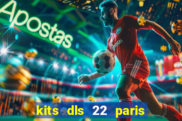 kits dls 22 paris saint germain